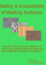 Safety and accessibility of walking surfaces - a guide to safety and slip resistance of indoor and outdoor walking surfaces and their suitability for people of all abilities (revised 2005)