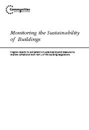 Monitoring the sustainability of buildings. Progress reports to Parliament on sustainability and measures to improve compliance with part L of the Building Regulations