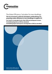 Water efficiency calculator for new dwellings: The Government's national calculation methodology for assessing water efficiency in new dwellings in support of: The Code for sustainable homes, May 2009 and subsequent versions, The Building regulations 2000 (as amended) and The Building (approved inspector etc.) regulations 2000 (as amended)