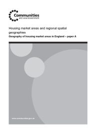 Housing market areas and regional spatial geographies. Geography of housing market areas in England - paper A