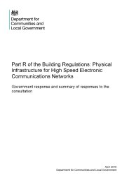 Part R of the Building Regulations: physical infrastructure for high speed electronic communications networks. Government response and summary of responses to the consultation