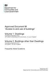 Approved Document M "Access to and use of buildings" Volume 1: Dwellings. The Building Regulations 2010. 2015 edition incorporating 2016 amendments - for use in England*. Volume 2: Buildings other than dwellings. The Building Regulations 2010. 2015 edition - for use in England*. Frequently asked questions