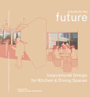 Schools for the future - inspirational design for kitchen and dining spaces
