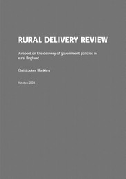 Rural delivery review - a report on the delivery of government policies in rural England