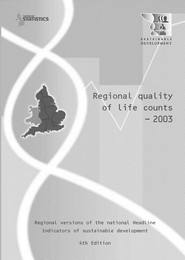 Regional quality of life counts - 2003: regional versions of the national headline indicators of sustainable development. 4th edition
