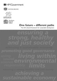 One future - different paths: the UK's shared framework for sustainable development