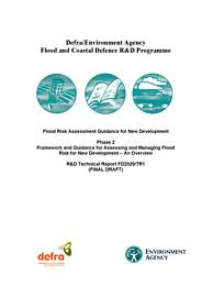 Flood risk assessment guidance for new development: Phase 2 Framework and guidance for assessing and managing flood risk for new development - An overview
