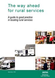 The way ahead for rural services - a guide to good practice in locating rural services