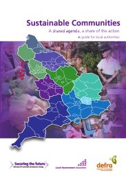 Sustainable communities - a shared agenda, a share of the action. A guide for local authorities