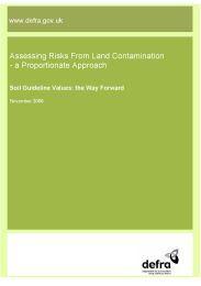 Assessing risks from land contamination - a proportionate approach: Soil guideline values: the way forward
