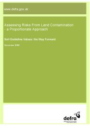 Assessing risks from land contamination - a proportionate approach: Soil guideline values: the way forward