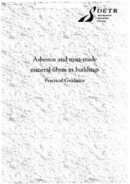 Asbestos and man-made mineral fibres in buildings: practical guidance
