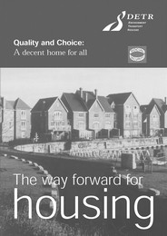 Quality and choice: a decent home for all. The way forward for housing