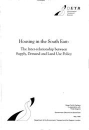 Housing in the South East: the inter-relationship between supply, demand and land use policy