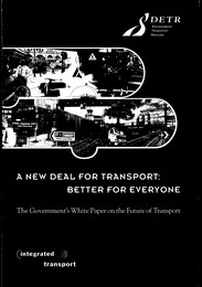 A new deal for transport: better for everyone - the Government's white paper on the future of transport