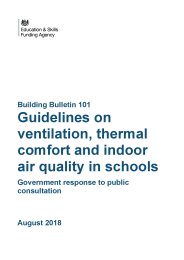 Building Bulletin 101. Guidelines on ventilation, thermal comfort and indoor air quality in schools. Government response to public consultation.