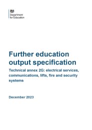 Further education output specification. Technical annex 2G: electrical services, communications, lifts, fire and security systems