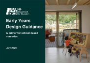 Early years design guidance. A primer for school-based nurseries