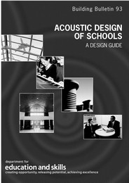 Acoustic design of schools - a design guide (Withdrawn)