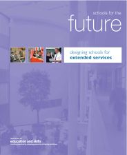 Schools for the future - designing schools for extended services