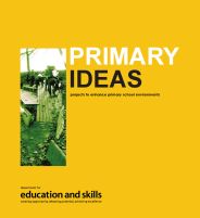 Primary ideas: projects to enhance primary school environments