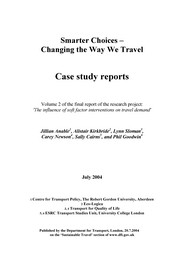 Smarter choices - changing the way we travel. Volume 2: Case study reports
