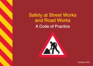 Safety at street works and road works - a code of practice. October 2013. 2nd impression (with amendments), June 2014