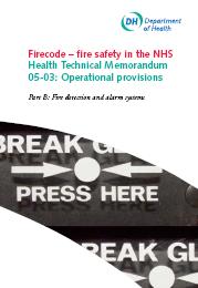 Firecode - fire safety in the NHS. Operational provisions - part B: fire detection and alarm systems