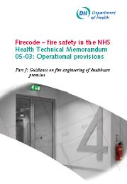 Firecode - fire safety in the NHS. Operational provisions - part J: guidance on fire engineering of healthcare premises