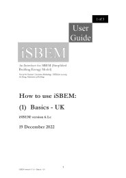 User guide 1 of 3 to iSBEM: an interface for SBEM (Simplified Building Energy Model): Part of the National Calculation Methodology: SBEM for assessing the Energy performance of buildings. How to use iSBEM: (1) Basics - UK. iSBEM version 6.1.e. 19 December 2022