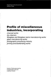 Profile of miscellaneous industries, incorporating charcoal works, dry cleaners, fibreglass and fibreglass resins manufacturing works, glass manufacturing works, photographic processing industry and printing and bookbinding works