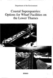 Coastal superquarries: options for wharf facilities on the lower Thames