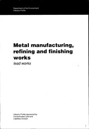 Metal manufacturing, refining and finishing works: lead works