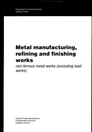 Metal manufacturing, refining and finishing works: non-ferrous metal works (excluding lead works)