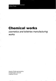 Chemical works: cosmetics and toiletries manufacturing works
