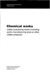 Chemical works: rubber processing works (including works manufacturing tyres and other rubber products)