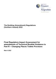 Building (Amendment) Regulations (Northern Ireland) 2022. Final regulatory impact assessment for amendments of Technical Booklet guidance to Part R - changing places toilets provision