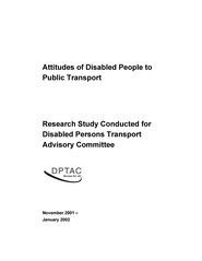 Attitudes of disabled people to public transport - research study conducted for disabled persons transport advisory committee