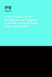 Code of practice for the investigation and mitigation of possible petroleum based land contamination (1996 reprint)