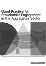 Good practice for stakeholder engagement in the aggregates sector