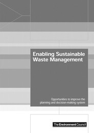 Enabling sustainable waste management - opportunities to improve the planning and decision-making system
