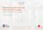 Ironmongery for fire and escape doors - GAI specifier's guide
