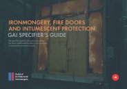 Ironmongery, fire doors and intumescent protection - GAI specifier's guide