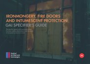 Ironmongery, fire doors and intumescent protection - GAI specifier's guide