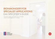 Ironmongery for specialist applications - GAI specifier's guide