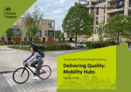 Sustainable placemaking guidance. Delivering quality: mobility hubs