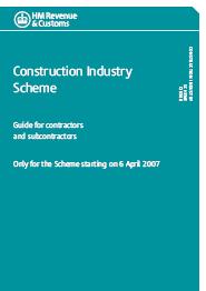 Construction Industry Scheme. Guide for contractors and subcontractors. (Only for the scheme starting 6 April 2007). Construction Industry Scheme CIS340