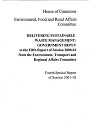Delivering sustainable waste management: government reply to the fifth report of session 2000-01 from the Environment, Transport and Regional Affairs Committee (HC 659 of session 2001-02)