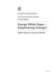 Energy white paper - empowering change (HC 618 of session 2002-03)