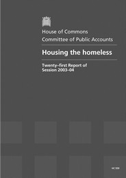 Housing the homeless (HC 559 of session 2003-04)